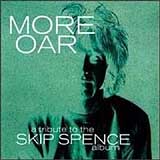 More Oar: A Tribute to the Skip Spence Album